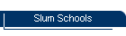 Slum Schools