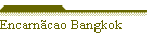 Encarnãcao Bangkok