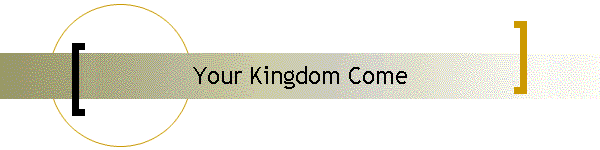 Your Kingdom Come